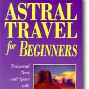Astral Travel for Beginners