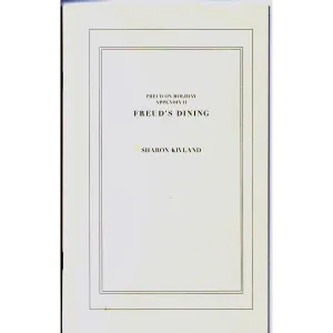 Freud on Holiday. Appendix 2. Freud's Dining - Sharon Kivland