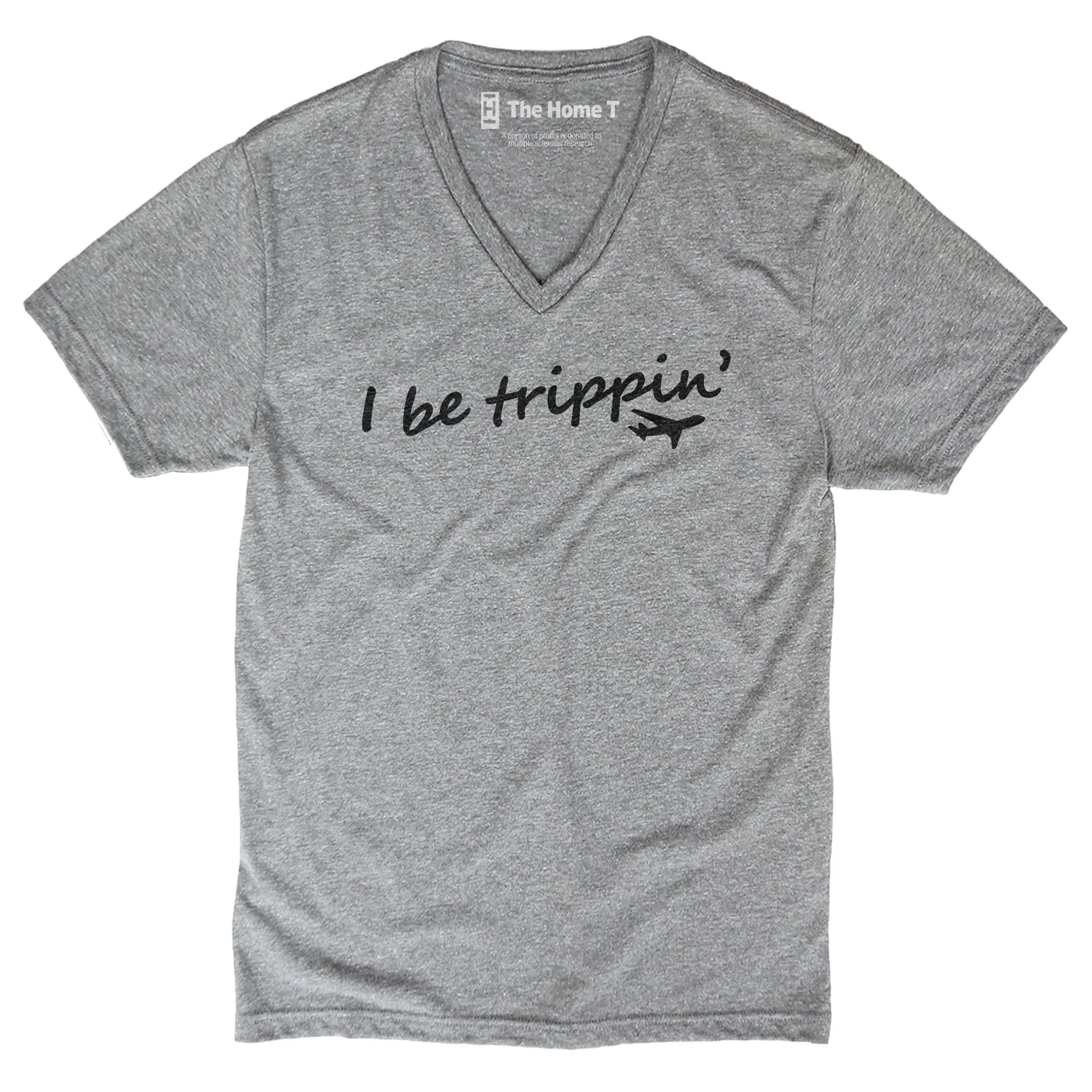 I Be Trippin'