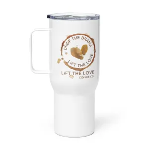 Lift the Love Travel Tumbler with a handle
